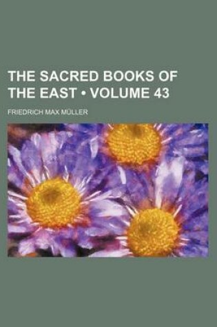 Cover of The Sacred Books of the East (Volume 43)