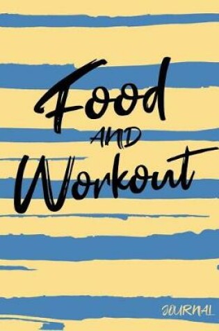 Cover of Food And Workout Journal