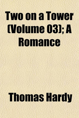 Book cover for Two on a Tower (Volume 03); A Romance