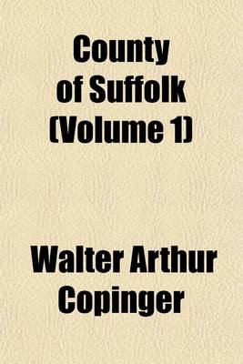 Book cover for County of Suffolk (Volume 1)