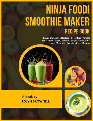 Book cover for Ninja Foodi Smoothie Maker Recipe Book