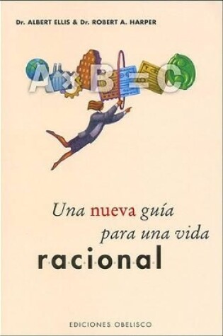 Cover of Una Nueva Guia Para Una Vida Racional