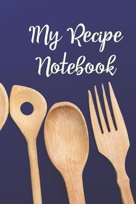 Book cover for My Recipe Notebook