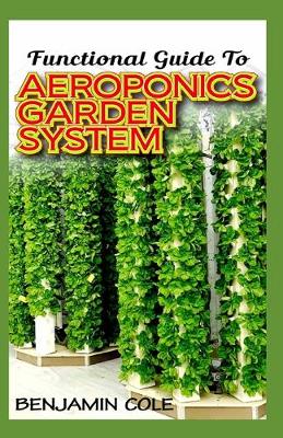 Book cover for Functional Guide To Aeroponics Garden System