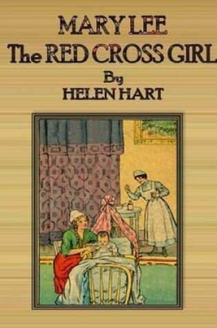 Cover of Mary Lee the Red Cross Girl