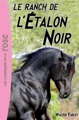 Cover of L'Etalon Noir 03 - Le Ranch de L'Etalon Noir