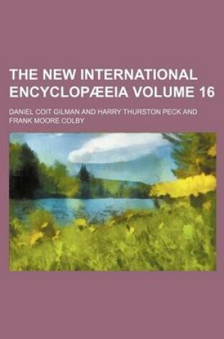 Cover of The New International Encyclopaeeia Volume 16