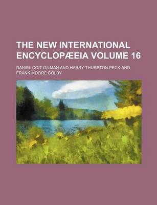 Book cover for The New International Encyclopaeeia Volume 16