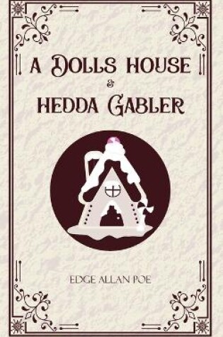 Cover of A Dolls House & Hedda Gabler