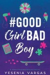 Book cover for #GoodGirlBadBoy