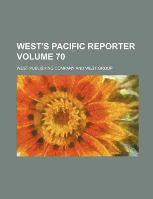 Book cover for West's Pacific Reporter Volume 70