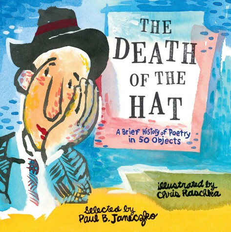 Book cover for The Death of the Hat: A Brief History of Poetry in 50 Objects