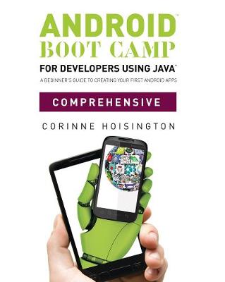 Book cover for Android Boot Camp for Developers using Java™, Comprehensive