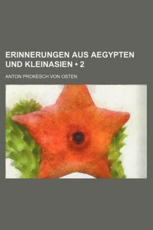 Cover of Erinnerungen Aus Aegypten Und Kleinasien (2)