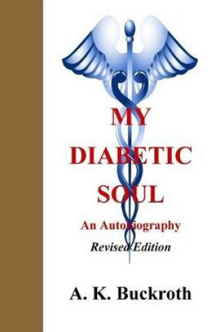 Cover of My Diabetic Soul...an autobiography