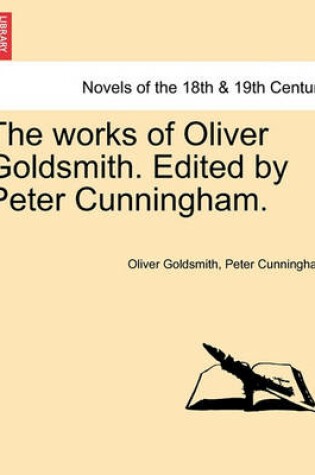 Cover of The Works of Oliver Goldsmith. Edited by Peter Cunningham. Vol. IV