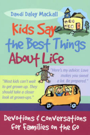 Cover of Kids Say the Best Things About Life