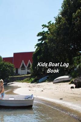 Book cover for Kids Boat Log Book