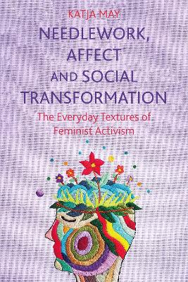 Book cover for Needlework, Affect and Social Transformation