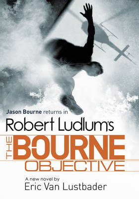 Book cover for Robert Ludlum's The Bourne Objective