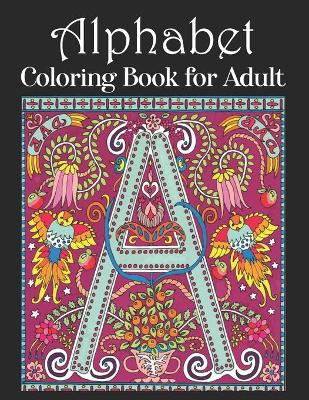 Book cover for Alphabet Coloring Book For Adults