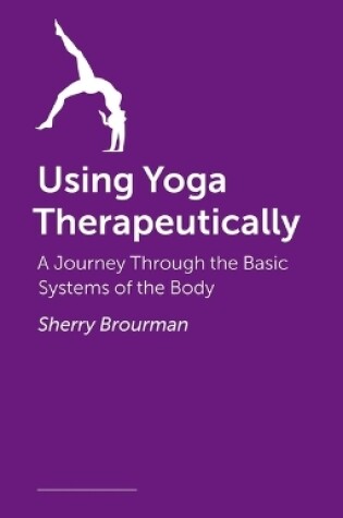 Cover of Using Yoga Therapeutically