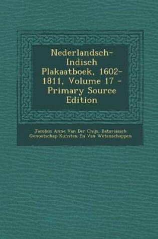 Cover of Nederlandsch-Indisch Plakaatboek, 1602-1811, Volume 17