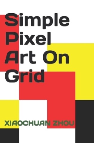 Cover of Simple Pixel Art On Grid