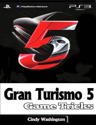 Book cover for Gran Turismo 5: Game Tricks