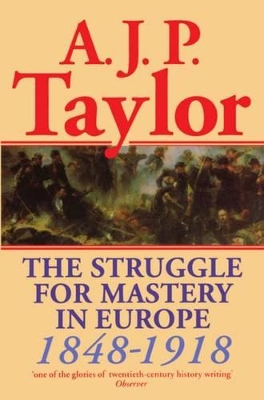 Book cover for The Struggle for Mastery in Europe, 1848-1918