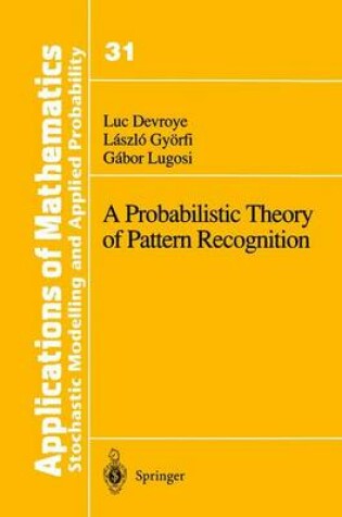 Cover of A Probabilistic Theory of Pattern Recognition