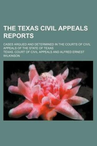 Cover of The Texas Civil Appeals Reports (Volume 31); Cases Argued and Determined in the Courts of Civil Appeals of the State of Texas