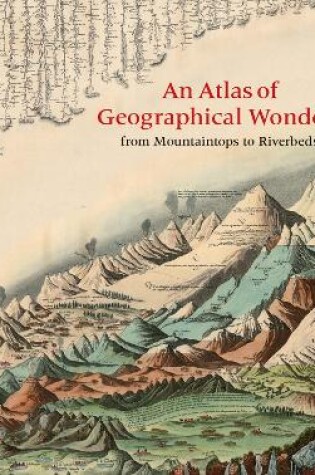 Cover of An Atlas of Geographical Wonders