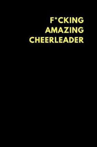 Cover of F*cking Amazing Cheerleader