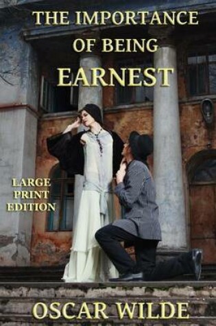 Cover of The Importance of Being Earnest - Large Print Edition