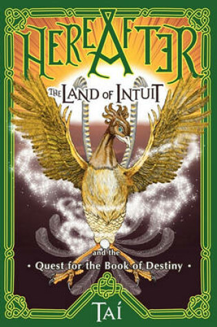 Cover of HereAfter, The Land of Intuit and the Quest for the Book of Destiny