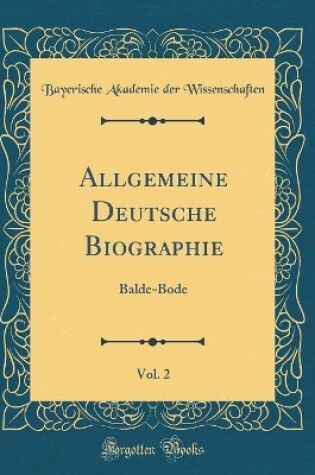 Cover of Allgemeine Deutsche Biographie, Vol. 2