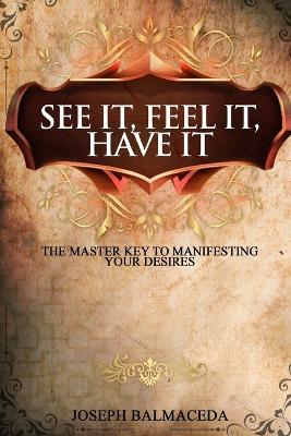 Book cover for See It, Feel It, Have It