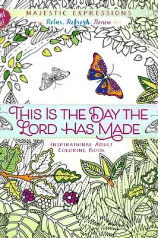 Cover of Adult Coloring Book Travel Size: This is the Day the Lord Has Made