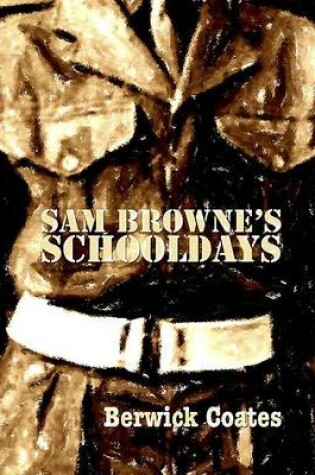 Cover of Sam Browne's Schooldays