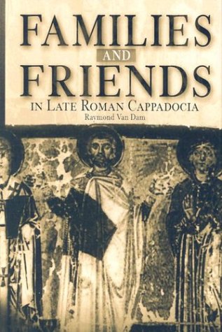 Book cover for Families and Friends in Late Roman Cappadocia