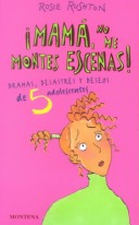 Book cover for Mama, No Me Montes Escenas! - Dramas, Desastres