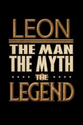 Book cover for Leon The Man The Myth The Legend