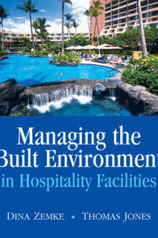 Cover of Managing the Built Environment in Hospitality Facilities