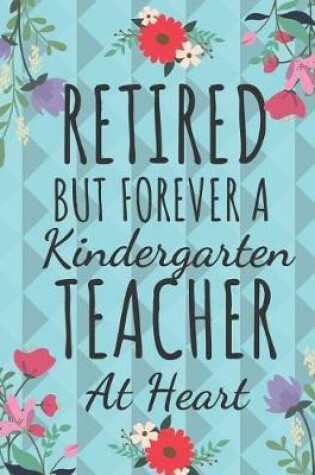 Cover of Retired But Forever a Kindergarten Teacher