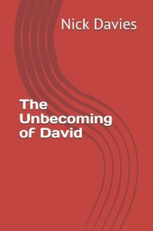 Cover of The Unbecoming of David