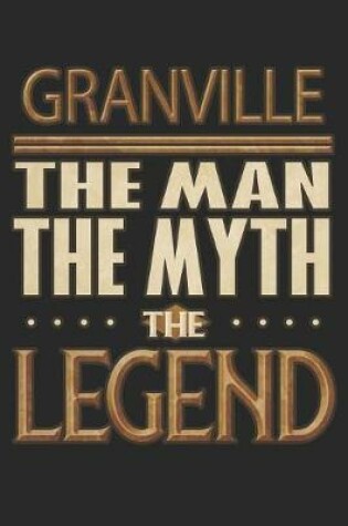 Cover of Granville The Man The Myth The Legend