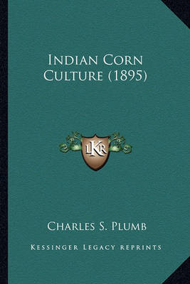 Book cover for Indian Corn Culture (1895)