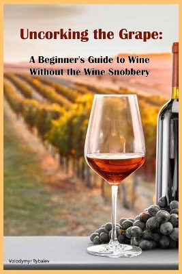 Book cover for Uncorking the Grape