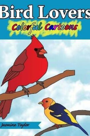 Cover of Bird Lovers Colorful Cartoon Illustrations